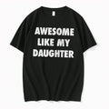 Original Parental Pride Awesome Like My Daughter Black Tshirts Jpg