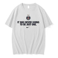 Original Paris Saint Germain Winners It Was Never Going To Be Just One Tshirts