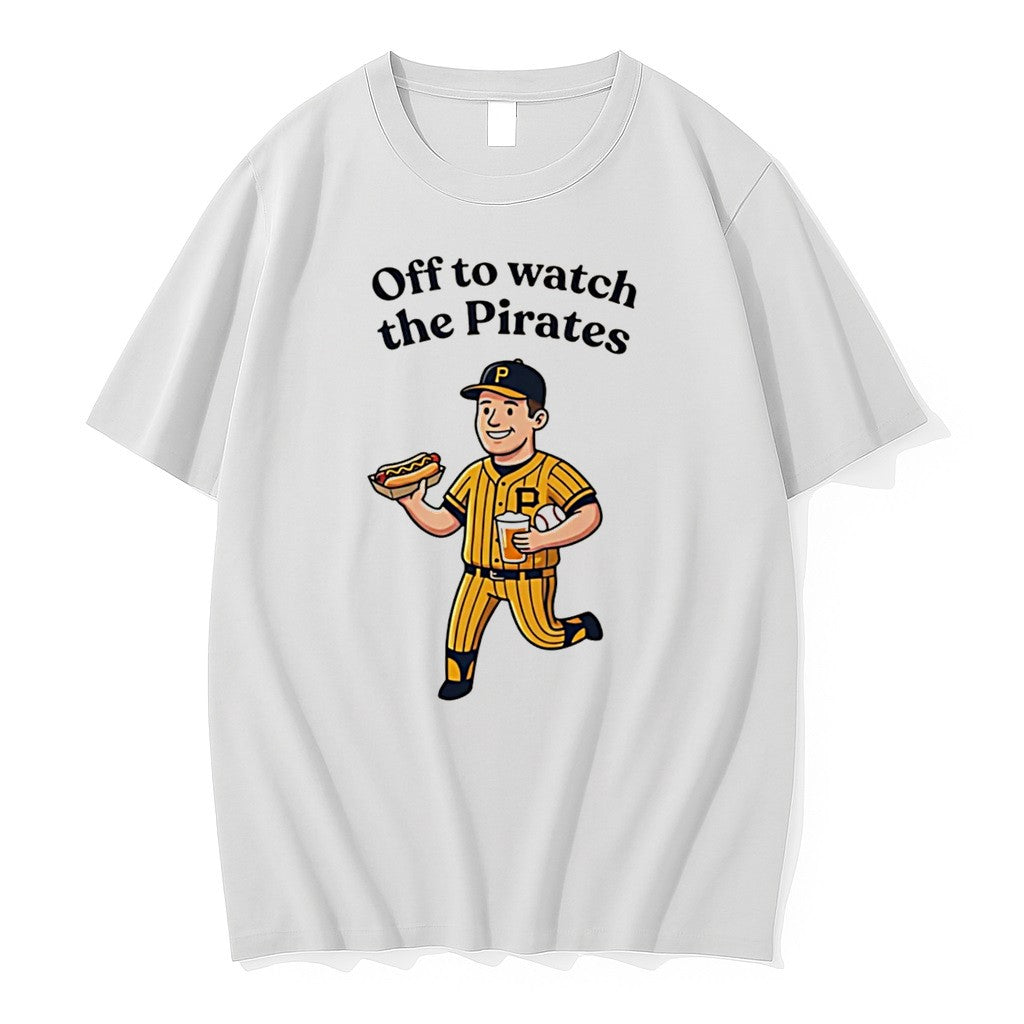 Original Pittsburgh Pirates Off To Watch The Pirates Tee Tshirts Jpg