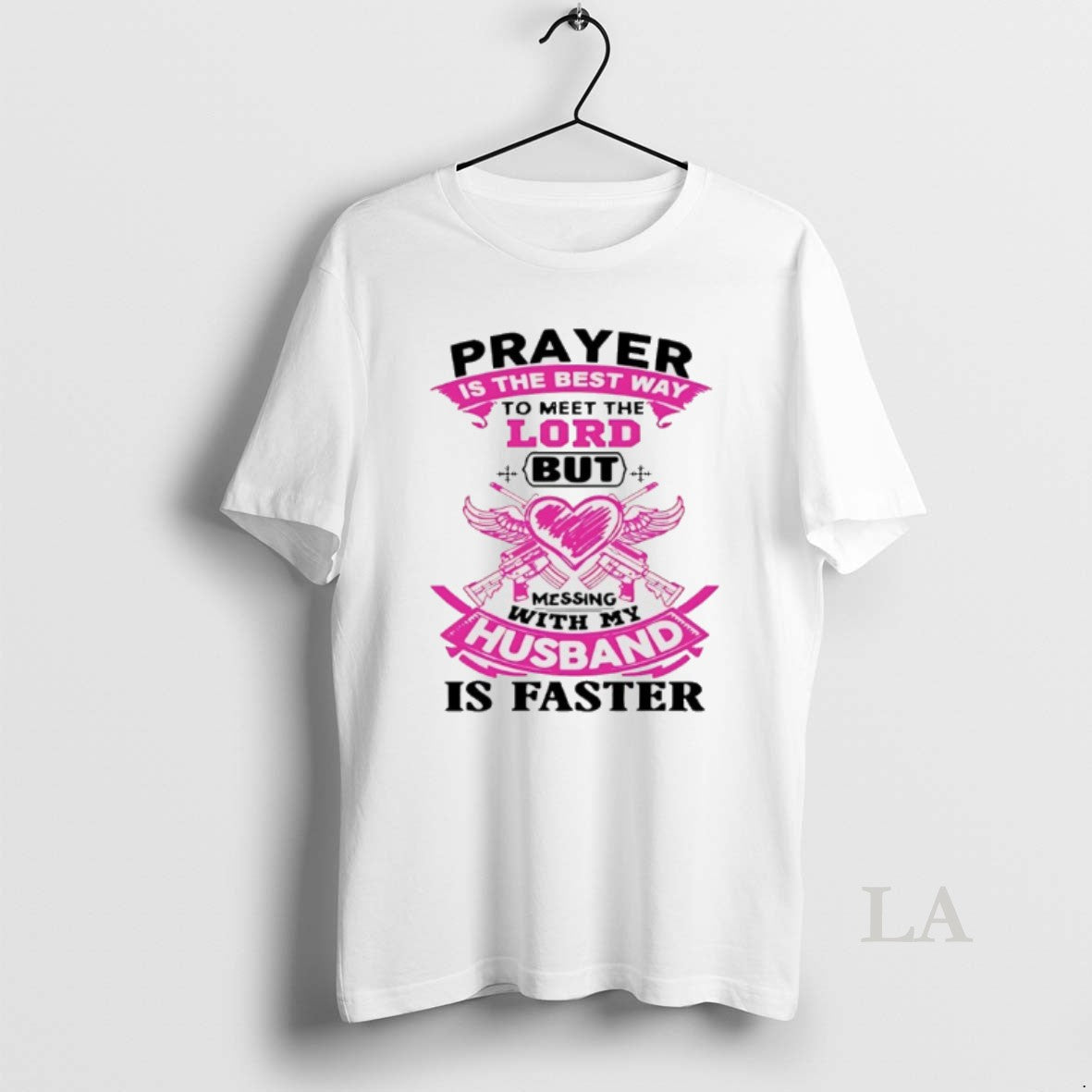 Original Prayer Is The Best Way To Meet The Lord But Messing With My Husband T-Shirts, Hoodie, Sweatshirt | CoreVibeTees.com