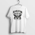 Original Revolutions Is In Our Blood Tee Tshirts Jpg
