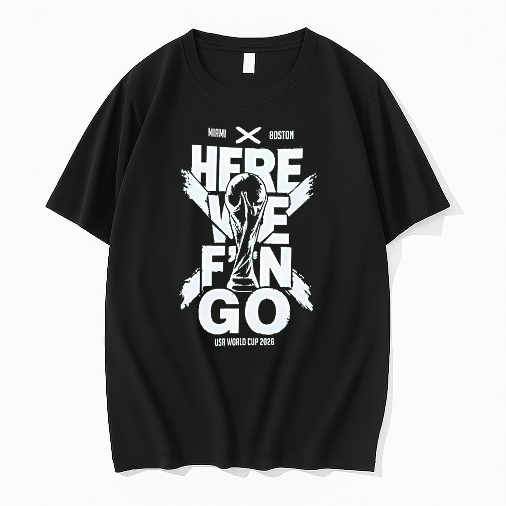 Original Scotland World Cup Here We Fuckin Go 2026 Tshirts Jpg