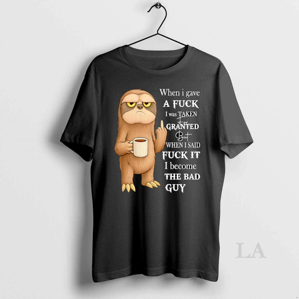 Original Sloth When I Gave A Fuck I Was Taken For Granted T-Shirts, Hoodie, Sweatshirt | CoreVibeTees.com