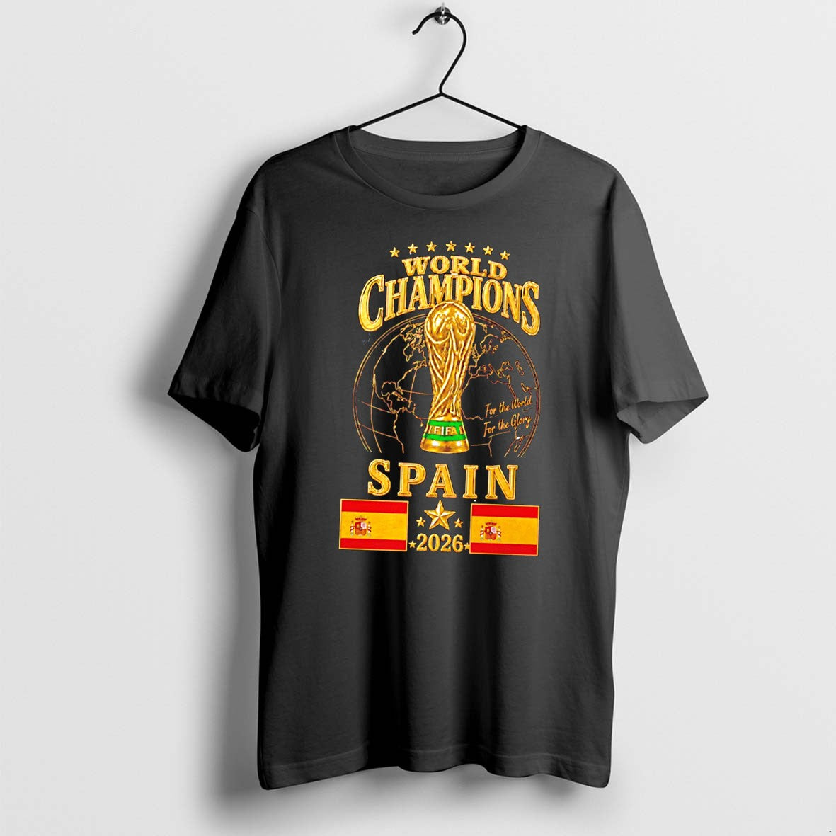 Original Spain 2026 World Champions For The World For The Glory Tee Tshirts Jpg