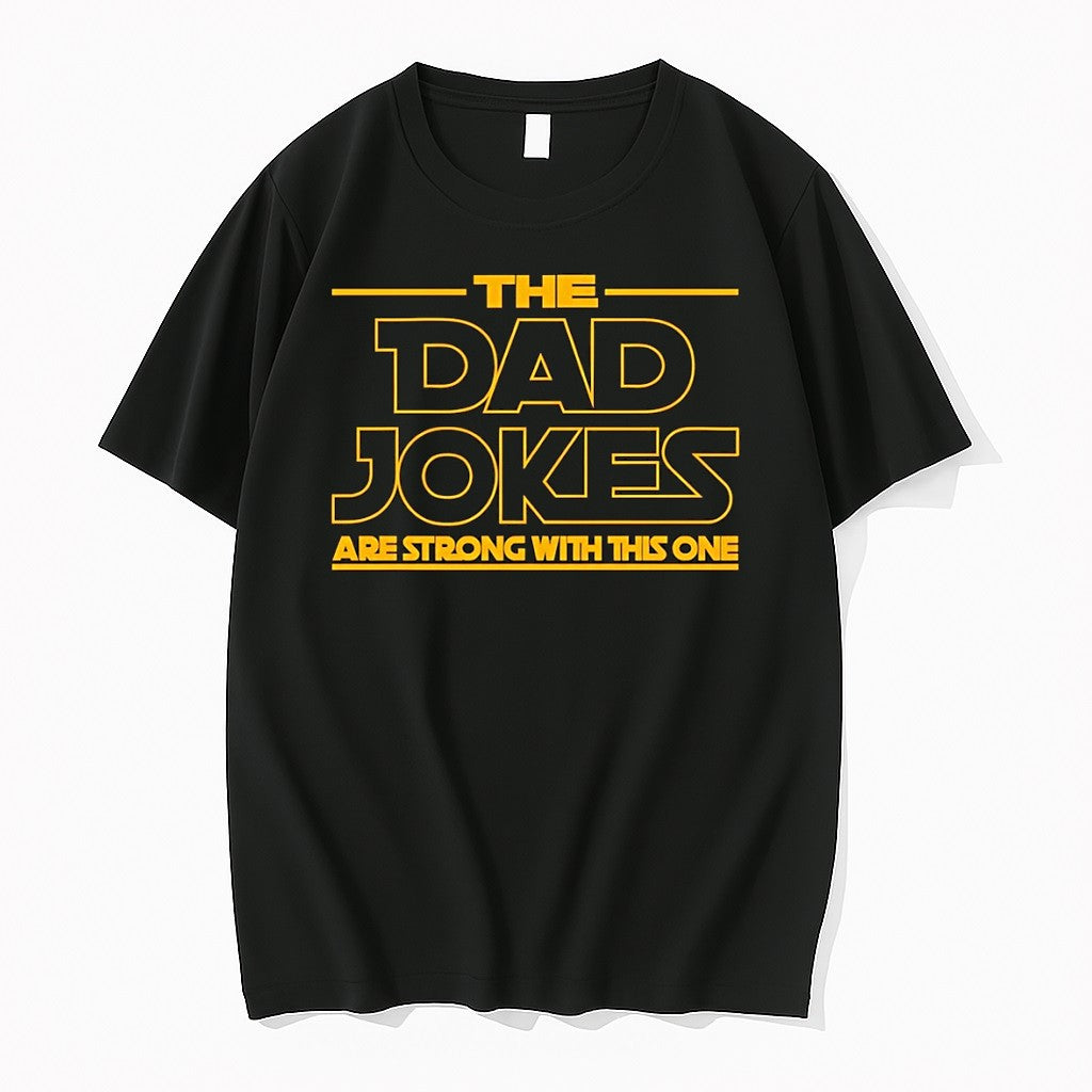 Original The Dad Jokes Are Strong With This One Tshirts Jpg