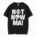 Original The Golden Girls Not Now Ma Dorothy Zbornak Sophia Petrillo Tshirts