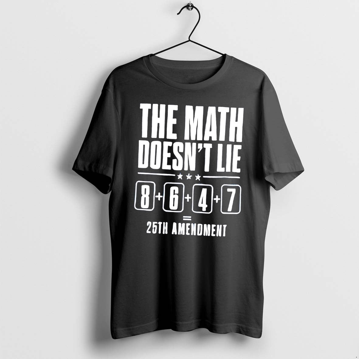 Original The Math Doesnt Lie 8 6 4 7 25th Amenoment Tee Tshirts Jpg