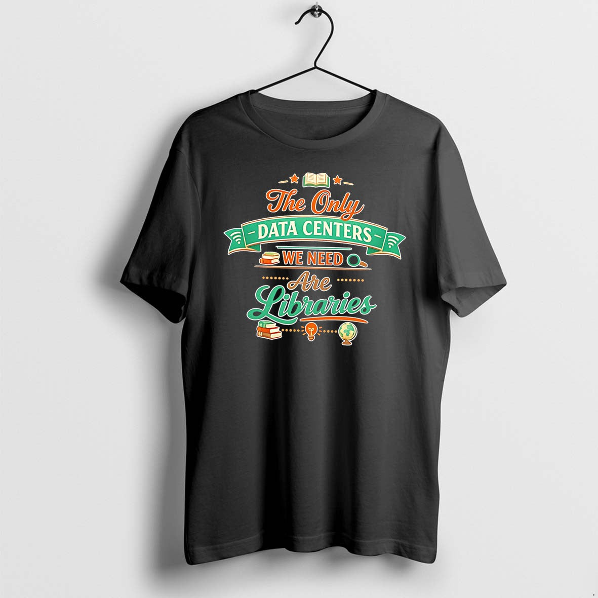 Original The Only Data Centers We Need Are Libraries Graphic Tee Tshirts Jpg