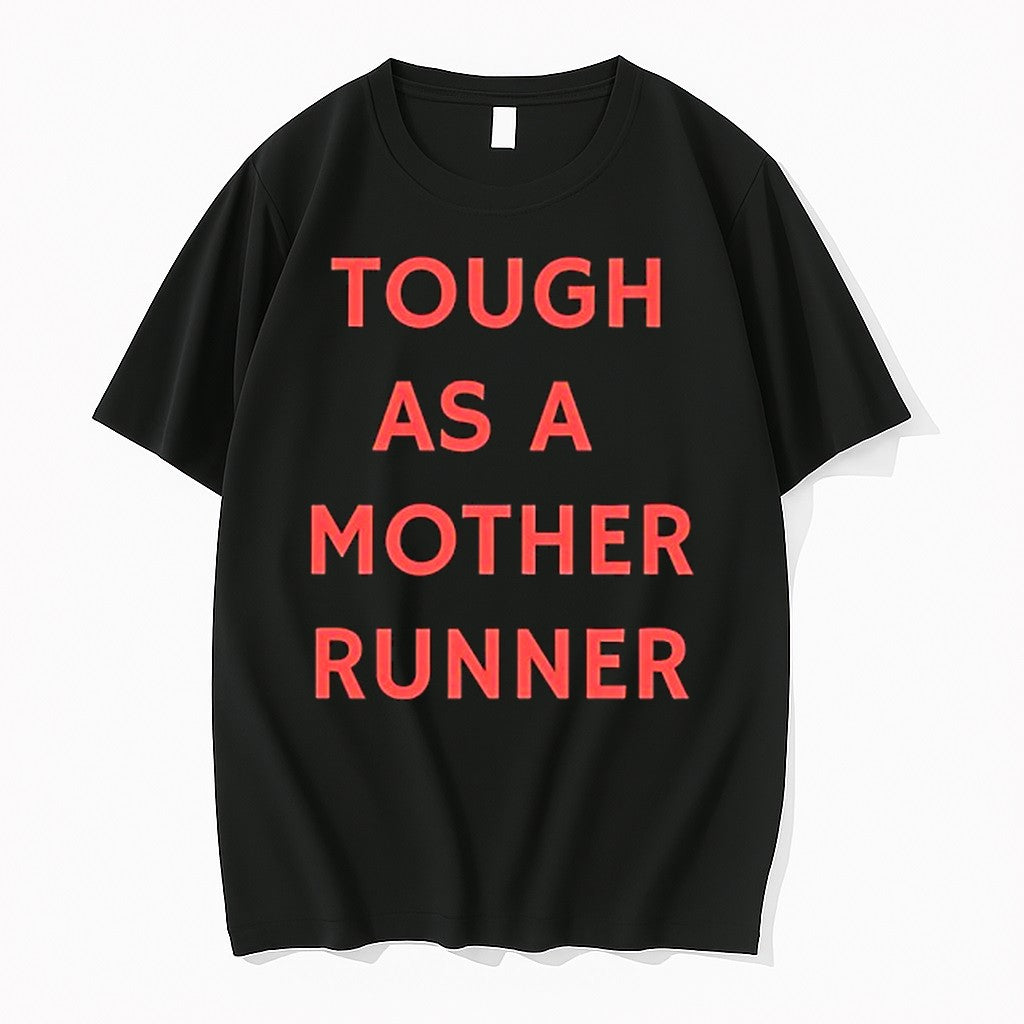 Original Tough As A Mother Runner Tshirts Jpg