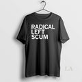 Original Trump Radical Left Scum Go To Hell T-Shirts, Hoodie, Sweatshirt | CoreVibeTees.com