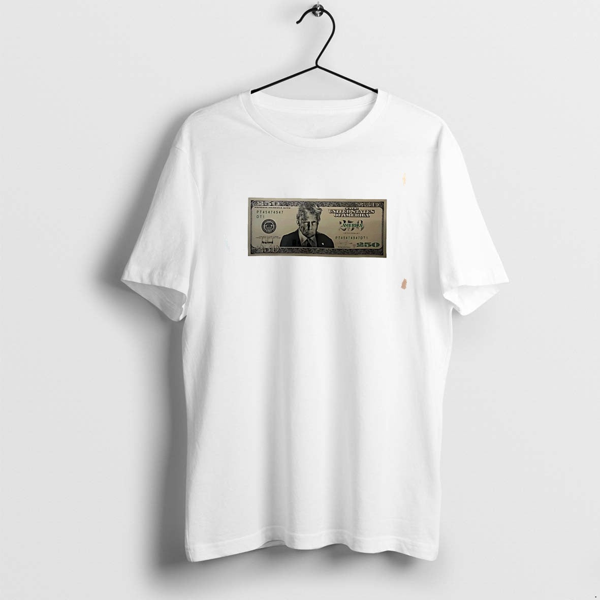 Original United States Trump 250 Two Hundred Fifty Dollar Bill Tee Tshirts Jpg