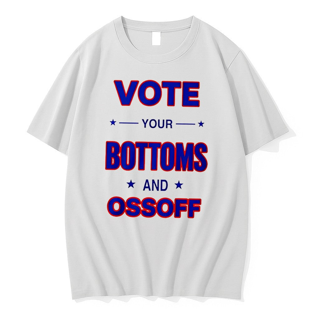 Original Vote Your Bottoms And Ossoff 2026 Tee Tshirts Jpg