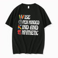 Original Wise Open Minded Kind And Empathetic Woke Tee Tshirts Jpg