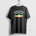 Original Women Want Me Fish Fear Me