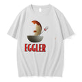 Original Eggler Egg Funny Tee Tshirts Jpg
