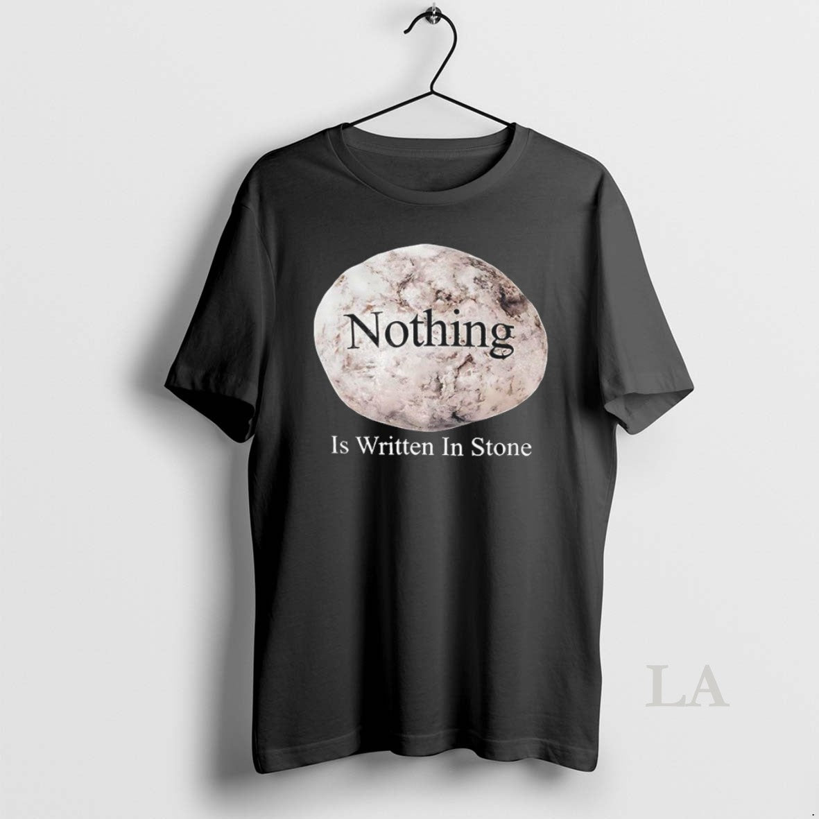 Original Nothing Is Written In Stone T Shirt Ludcss
