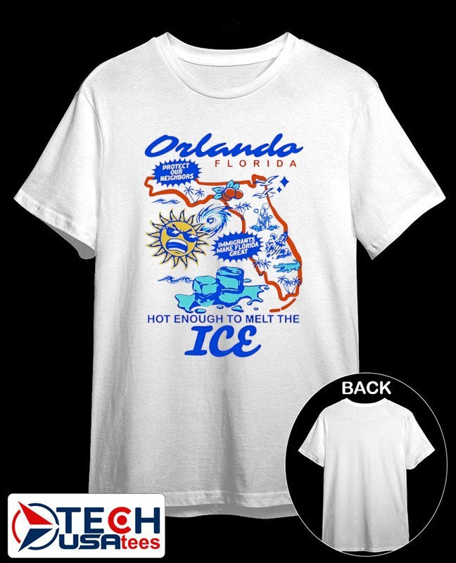 Orlando Florida hot enough to melt the ICE shirt
