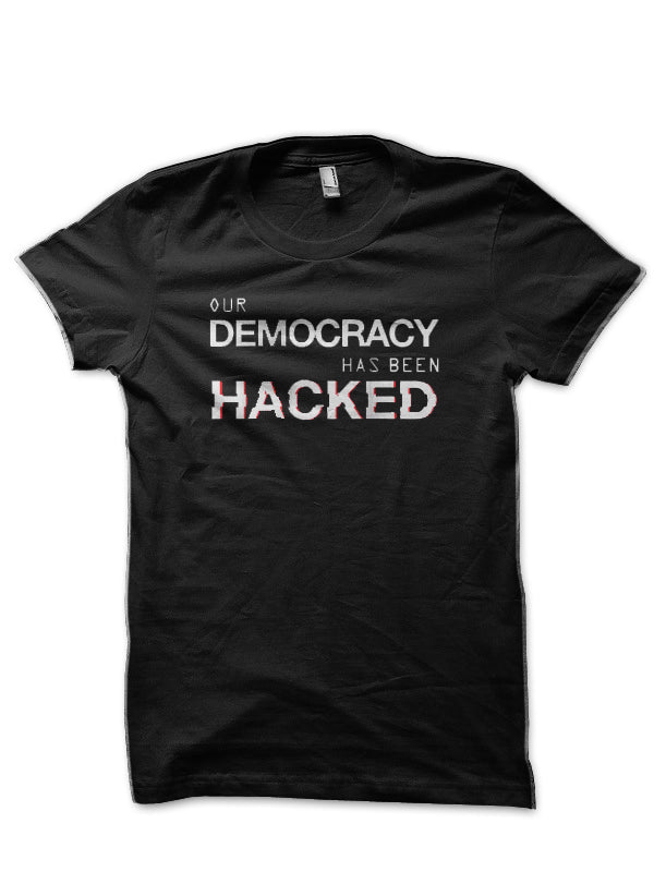 Our Democracy Has Been Hacked Black T-Shirt Hoodie, Sweatshirt | CoreVibeTees.com