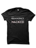 Our Democracy Has Been Hacked Black T-Shirt Hoodie, Sweatshirt | CoreVibeTees.com