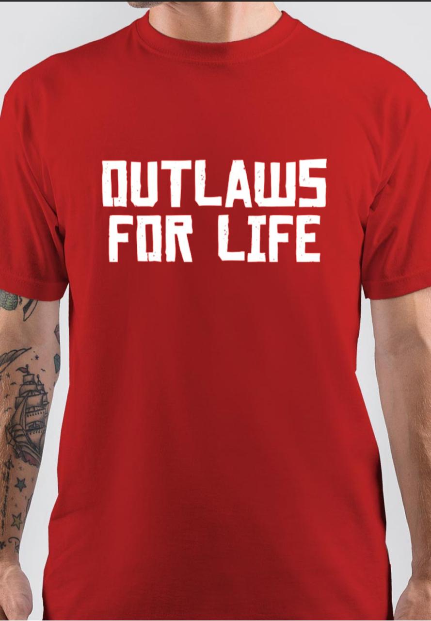 Out Laws For Life T-Shirt Hoodie, Sweatshirt | CoreVibeTees.com
