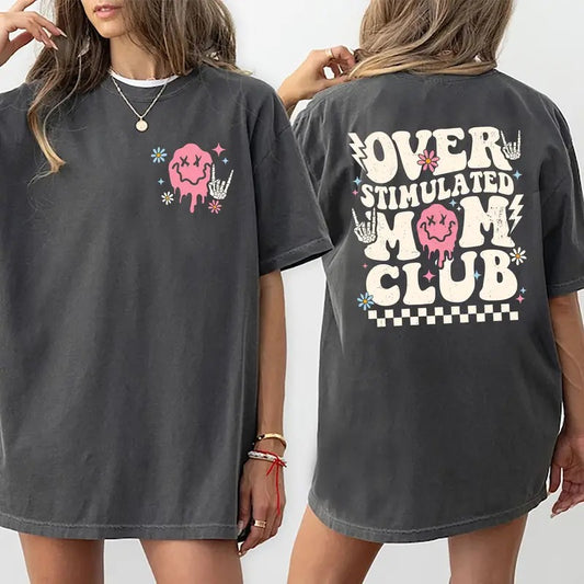 Overstimulated Mom Club Shirt, Cool Mom Graphic Printed T-shirt, Anxiety Mom Casual Style Tee, Gifts For Mom, Mom Birthday Gift, Cute Mom Cotton Fabric Tee Shirt, Vintage Mom Women Top Womenswear Comfort Fit Chic Style