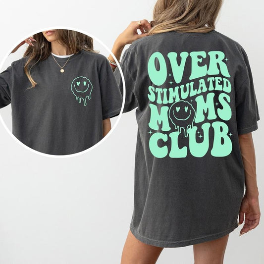 Overstimulated Moms Club Comfort Colors Shirt, Mom Life Graphic Tee, Sarcastic Mom Unhinged Shirt, Funny T-shirt For Women, New Mom Tee, Boy Mama Girl Mama Shirt, Comfy Fabric Graphic Tee, Women's Top, Womenswear, Cotton Fabric Relaxed Fit Chic Style