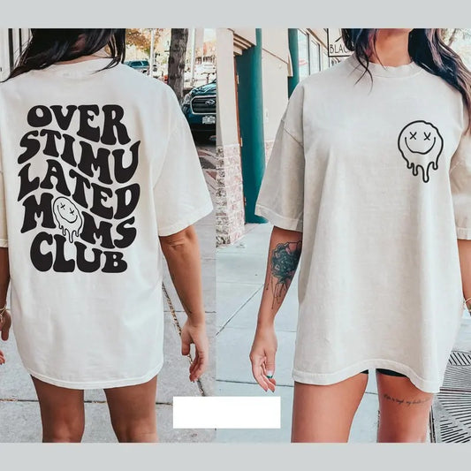 Overstimulated Moms Club Shirt Gift For Mom Funny Mom Shirt Mama Shirt Mother's Day Shirt Trendy Shirt Oversized Cotton Polyester