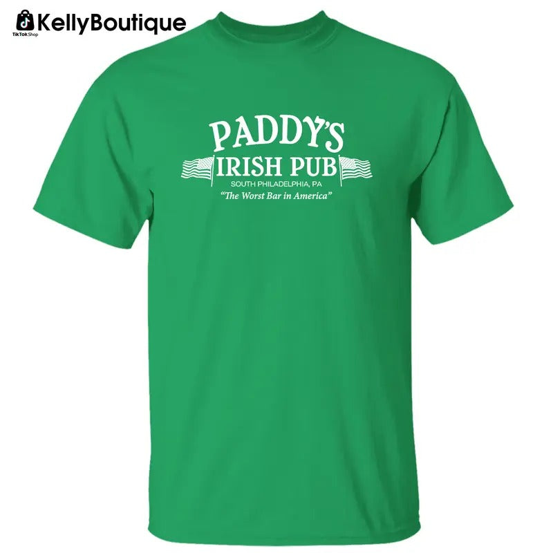 Paddy's Irish Pub South Philadelphia The Worst Bar in America Irish St Patrick's Day Graphic Printed Unisex Classic Cotton T-shirt Sweatshirt Hoodie