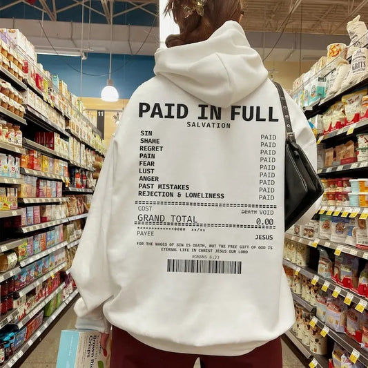 Paid In Full Hoodie Christian Receipt Hoodie Salvation Hoodie Bible Verse Hoodie Trendy Christian Hoodie Scripture Hoodie Faith Based  T-shirt, sweater and Hoodie