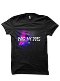 Paid My Dues T-Shirt Style001 Hoodie, Sweatshirt | CoreVibeTees.com