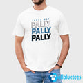 Pally Pally Pally Shirt