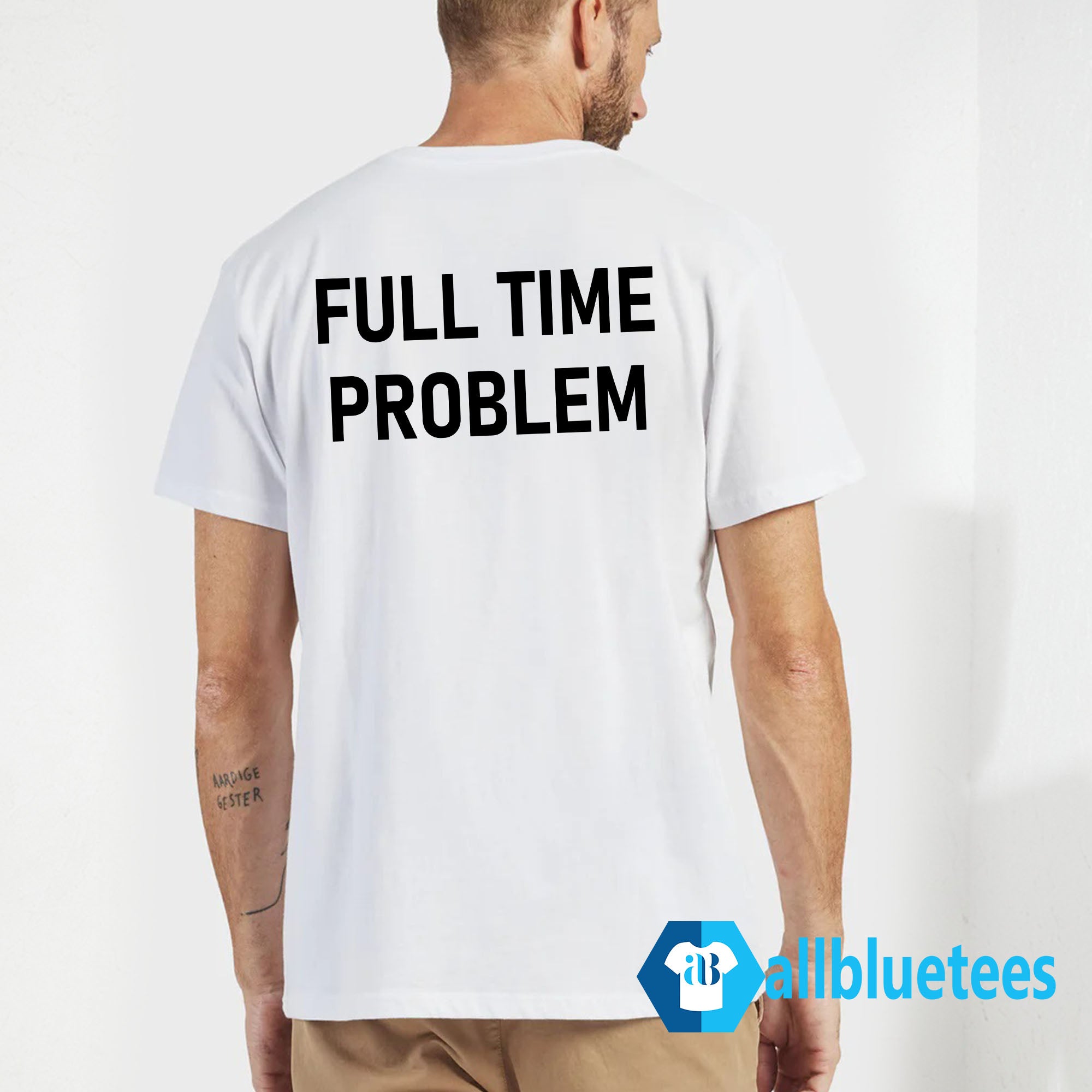 Part-Time Effort Full Time Problem Shirt