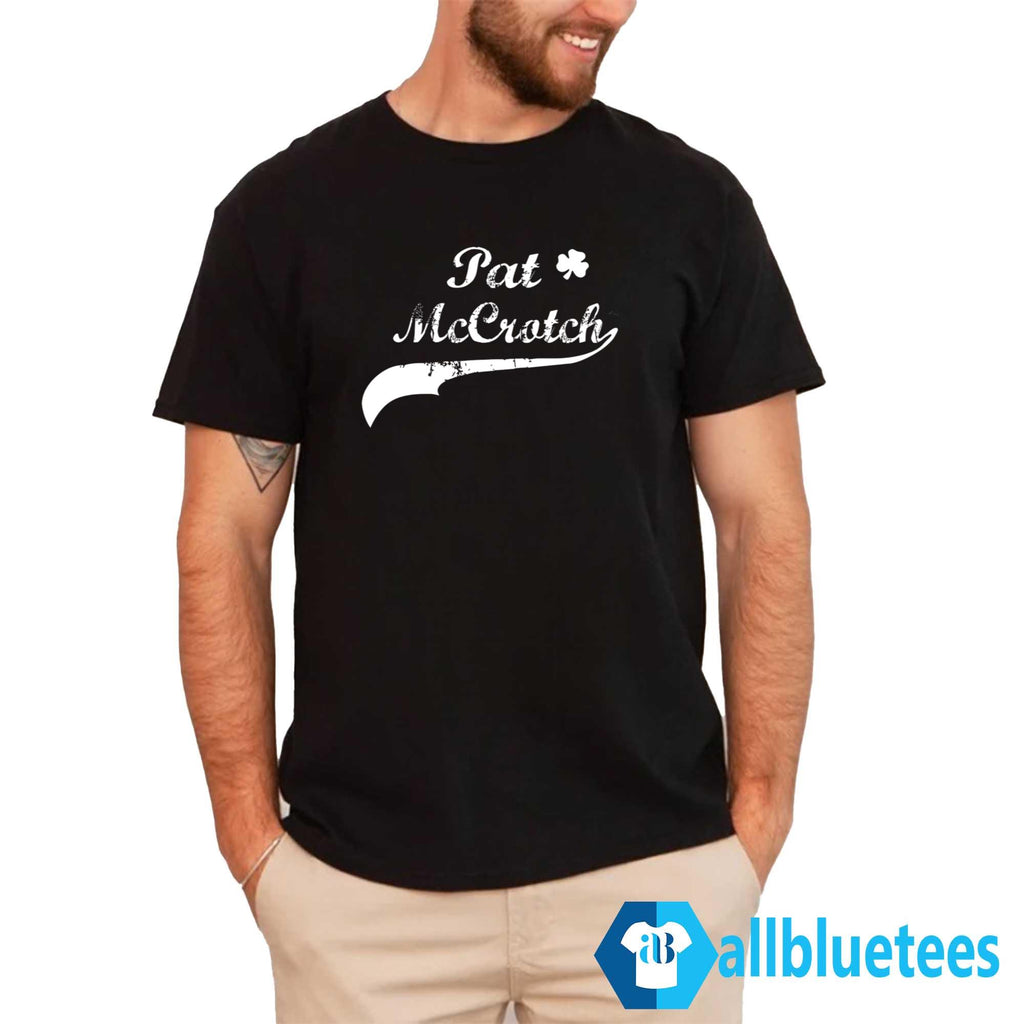 St. Patrick’s Day Pat McCrotch Shirt