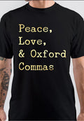 Peace Love And Oxford Commas Black T-Shirt Hoodie, Sweatshirt | CoreVibeTees.com