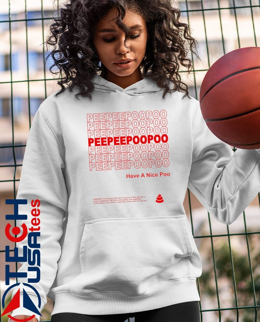Peepeepoopoo have a nice poo shirt