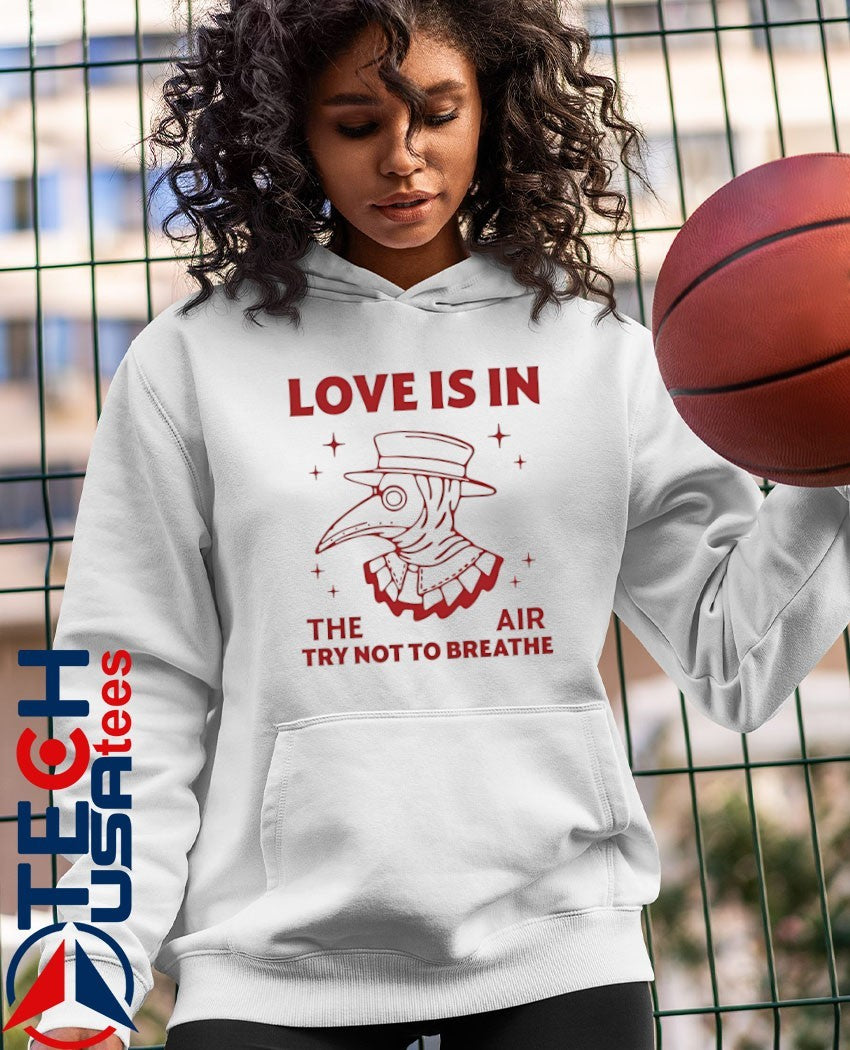 Plague Doctor love is in the air try not to breathe shirt