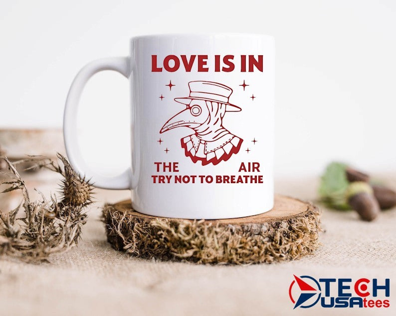 Plague Doctor love is in the air try not to breathe shirt