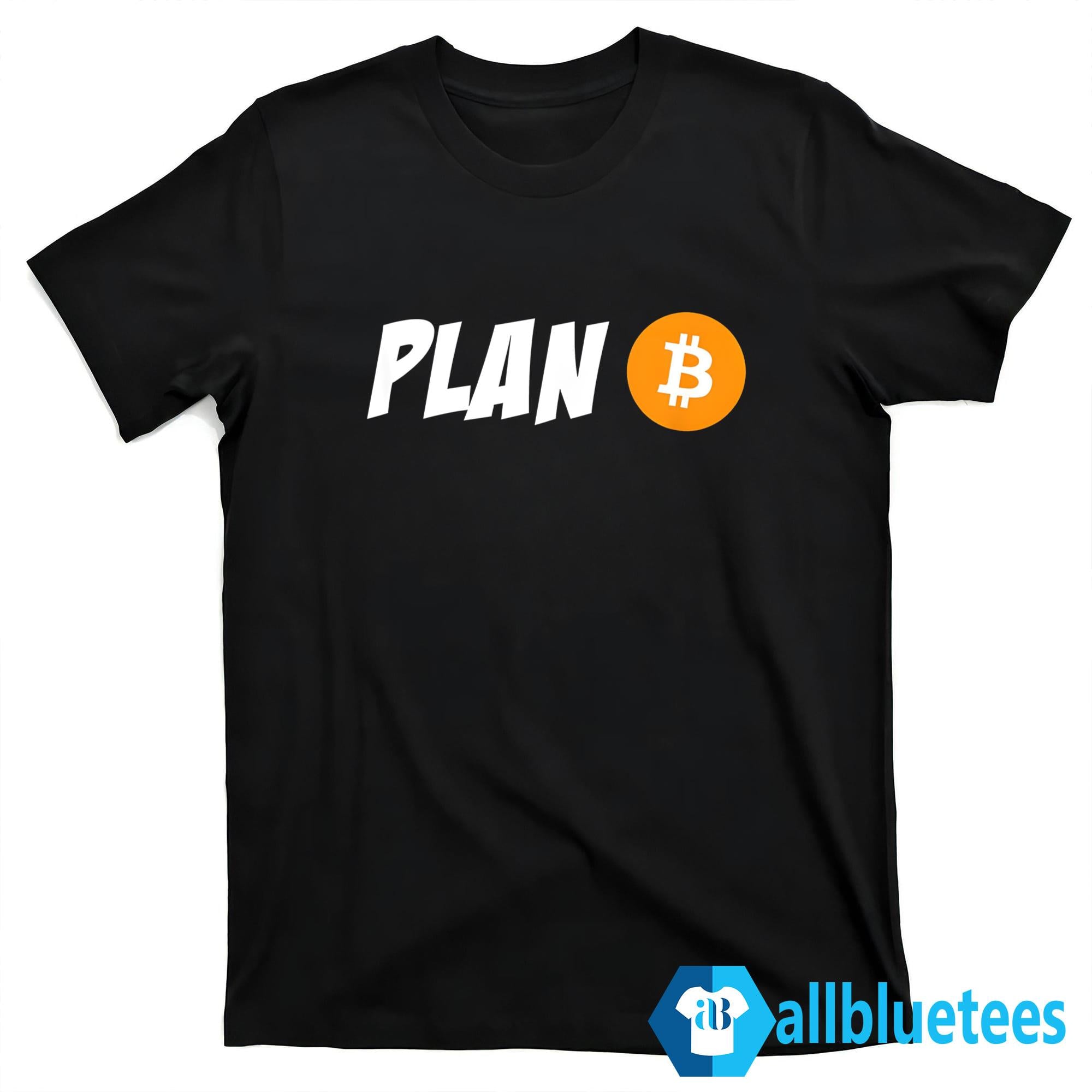 Plan B Shirt