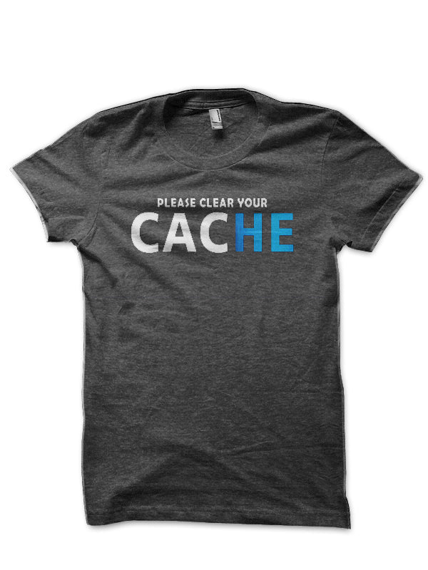 Please Clear Your Cache Charcoal grey T-Shirt Hoodie, Sweatshirt | CoreVibeTees.com
