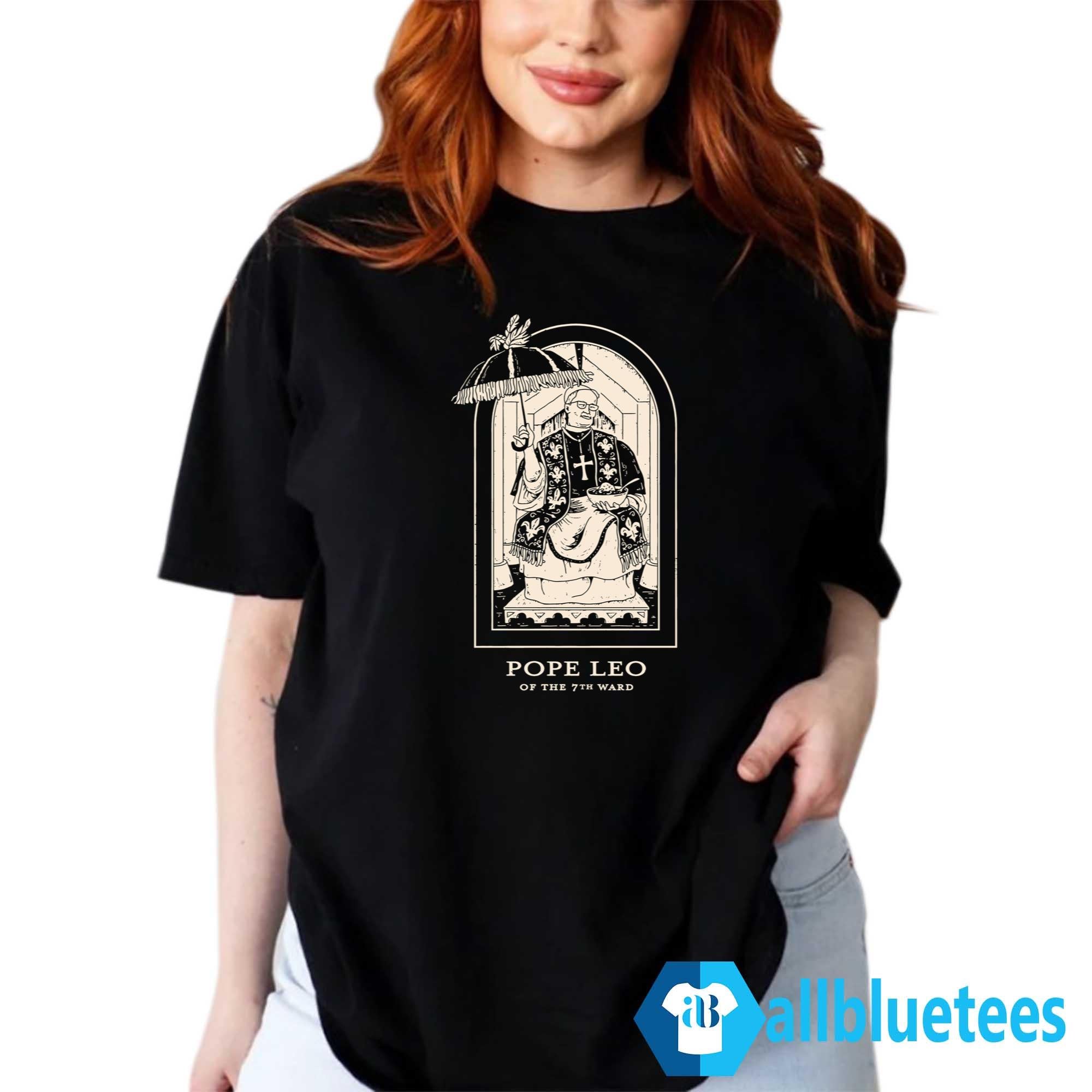 Pope Leo Of The 7th Ward Shirt