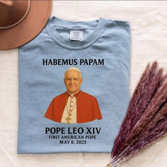 Pope Leo XIV Shirt, First American Pope, Habemus Papam May 8 2025 Gift