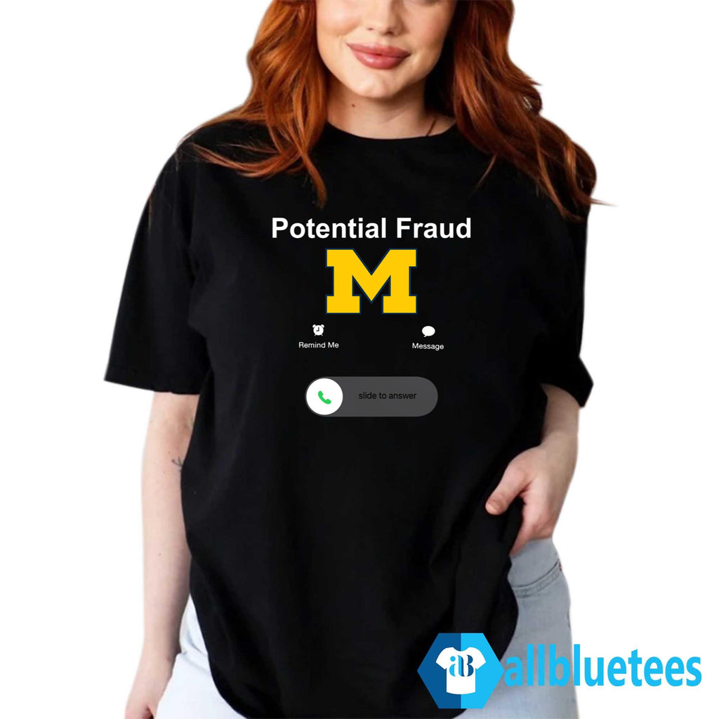 Potential Fraud Michigan Calling Shirt