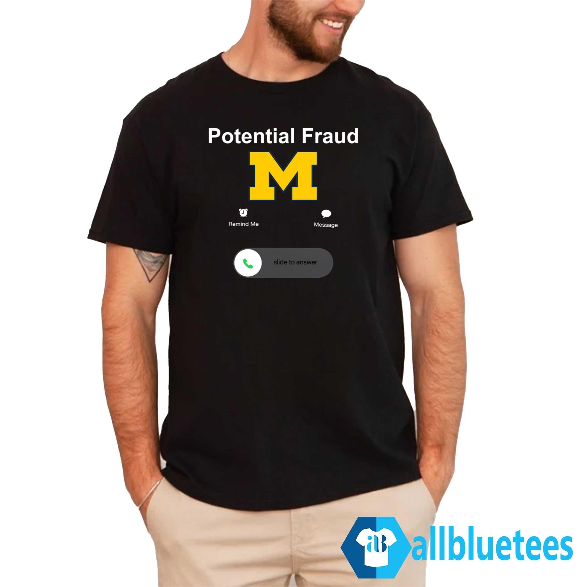Potential Fraud Michigan Calling Shirt