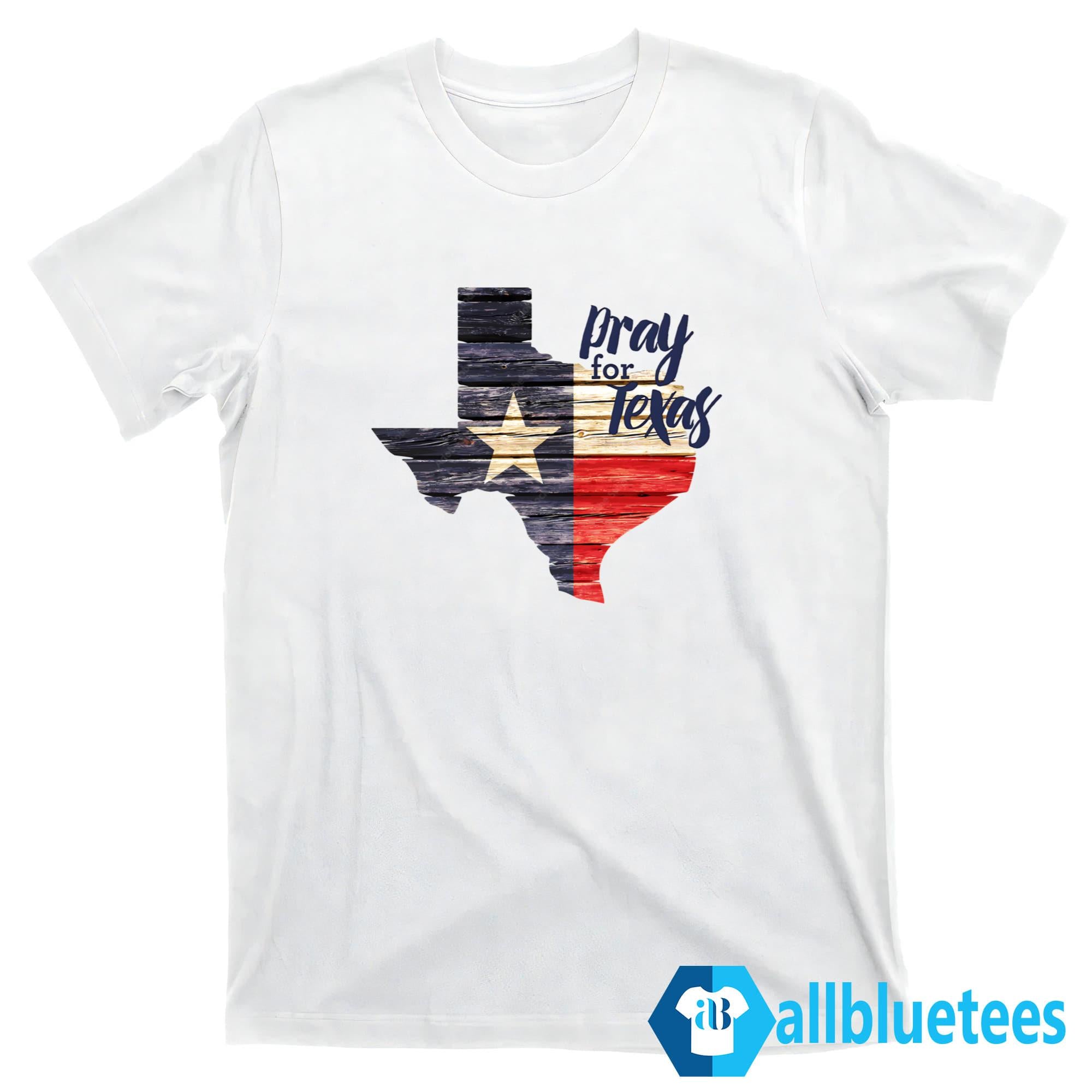 Pray For Texas Shirt