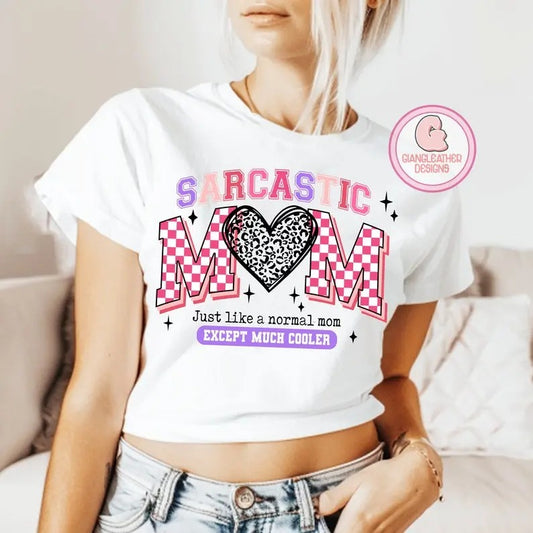 Premium  Sarcastic Mom just like a normal mom except much cooler ,Sarcastic Mom varsity ,funny sarcastic ,adult humor ,funny mom life sweatshirt