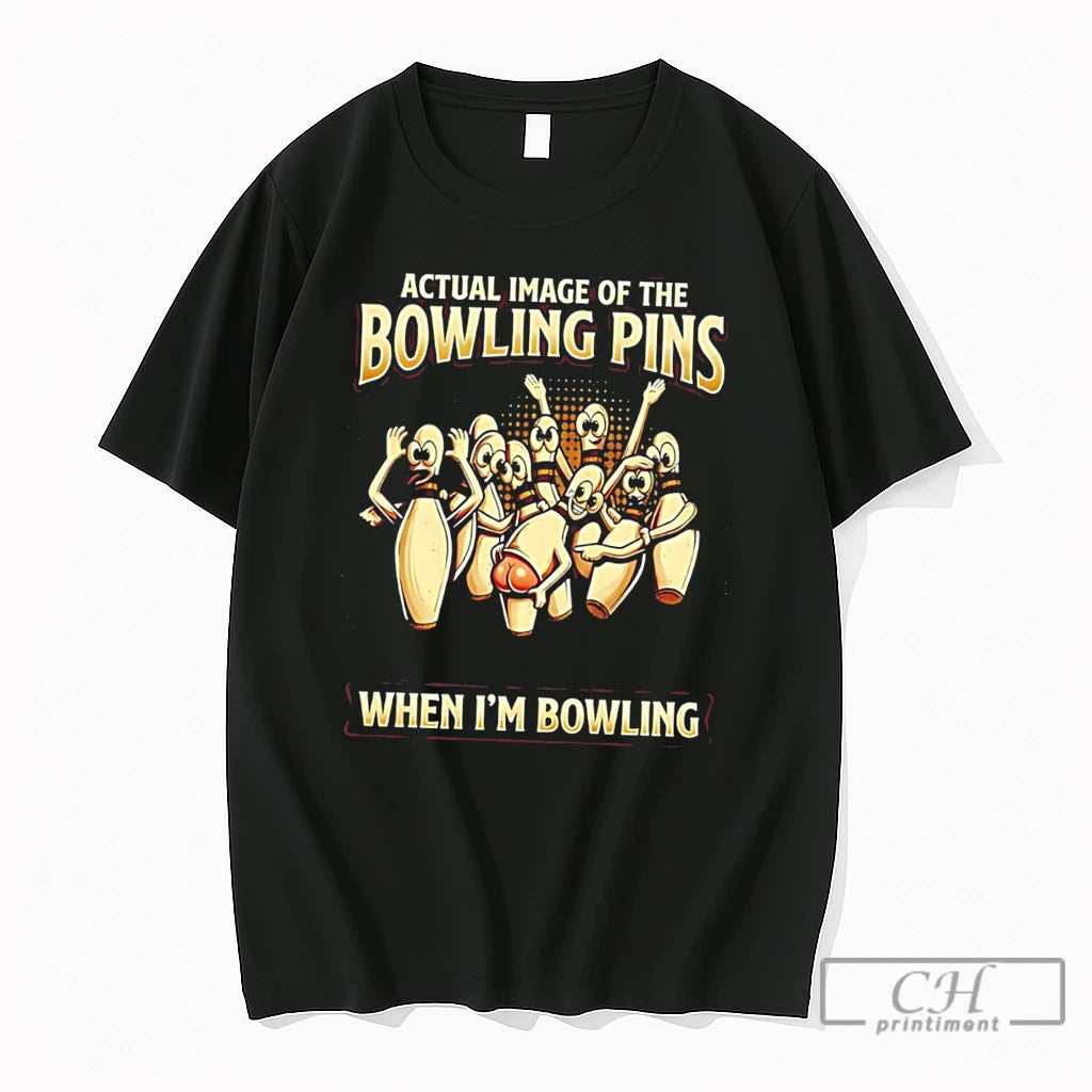 Premium Actual Image Of The Bowling Pins When Im Bowling Tee