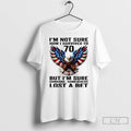 Premium American Flag Eagle Im Not Sure How I Survived To 70 But Im Sure