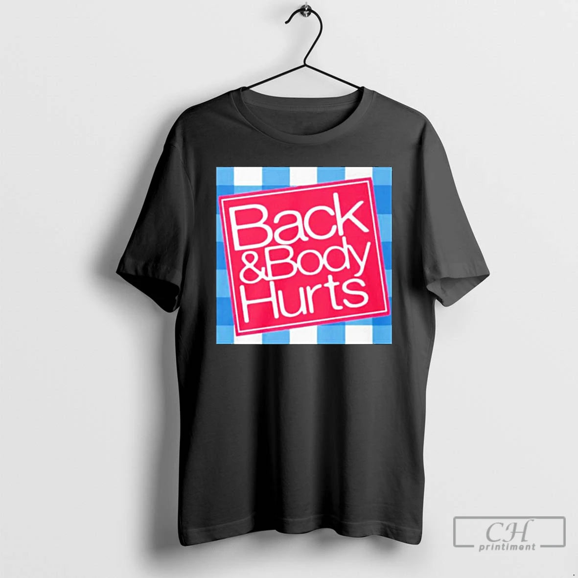 Premium Back And Body Hurts T-Shirts, Hoodie, Sweatshirt | CoreVibeTees.com
