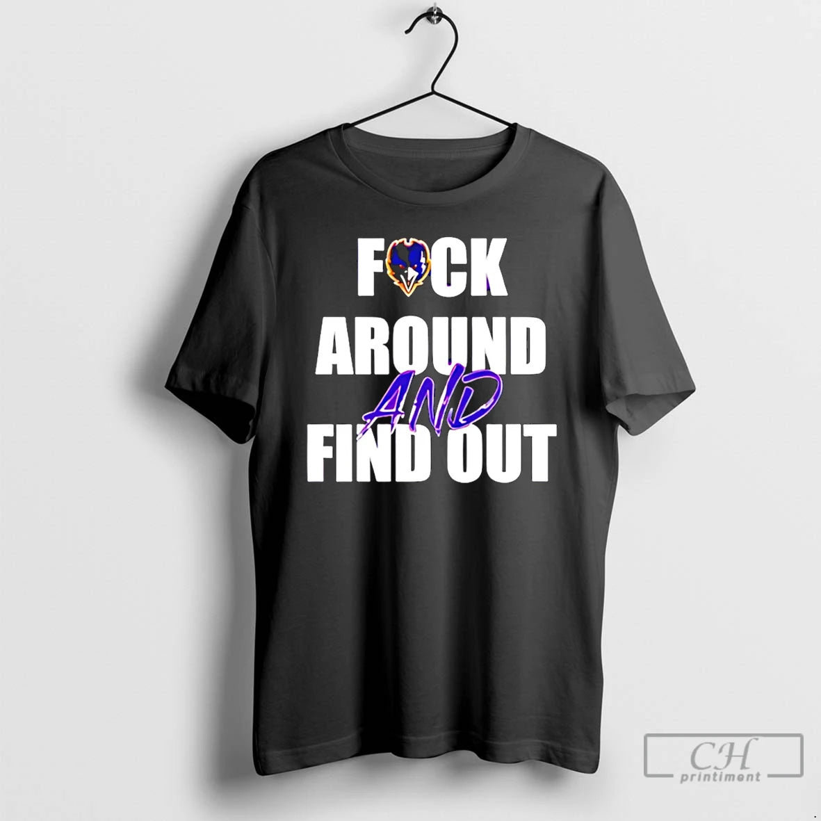 Premium Baltimore Ravens Fuck Around And Find Out T-Shirts, Hoodie, Sweatshirt | CoreVibeTees.com