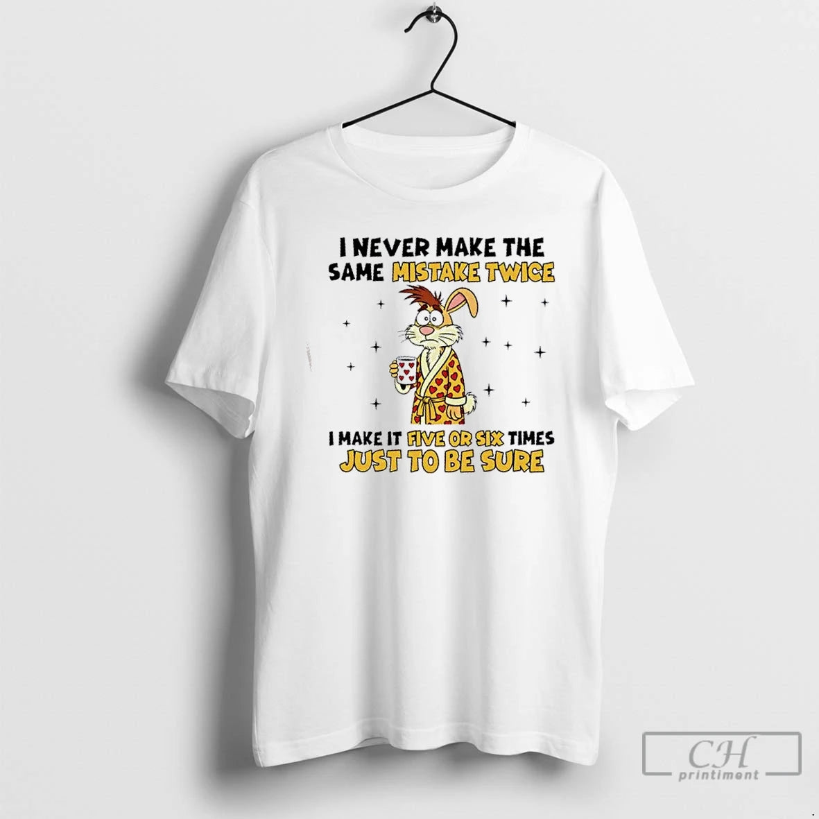 Premium Bunny I Never Make The Same Mistake Twice I Make It Five Or Six T-Shirts, Hoodie, Sweatshirt | CoreVibeTees.com